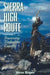 Mountaineers Books MOUNTAINEERS BOOKS, SIERRA HIGH ROUTE: TRAVERSING TIMBERLINE COUNTRY, 2ND EDITION - Next Adventure